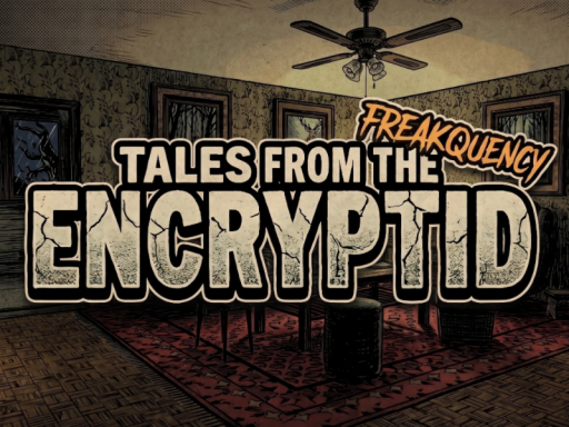 Tales from the Encryptid ˸ Freakquency
