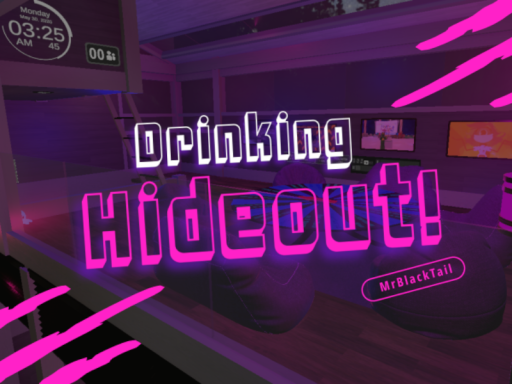 Drinking Hideout