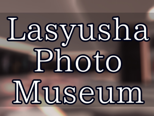 Lasyusha Photo Museum