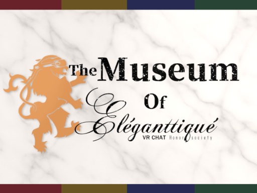 The Museum of Eléganttiqué