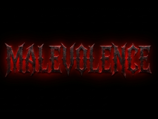 MALEVOLENCE