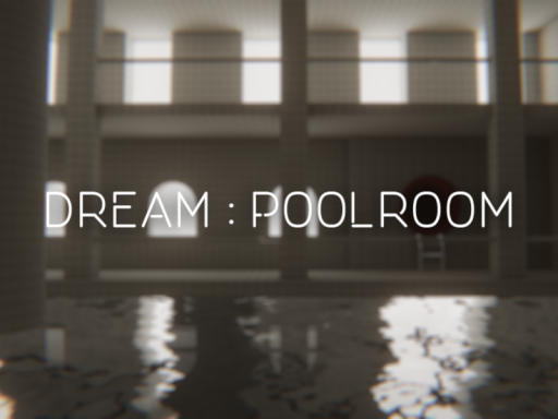 Dream ˸ Poolroom