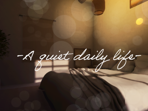 A quiet daily life