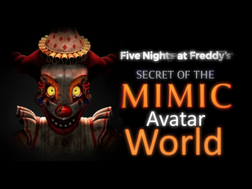 Fnaf Secret Of The Mimic｜Avatar World （New Portals）