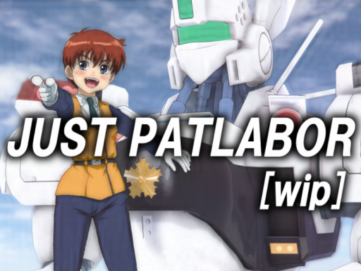 JUST PATLABOR［wip］