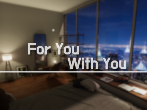 For you‚ with you｜Room