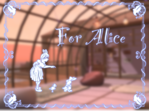 For Alice