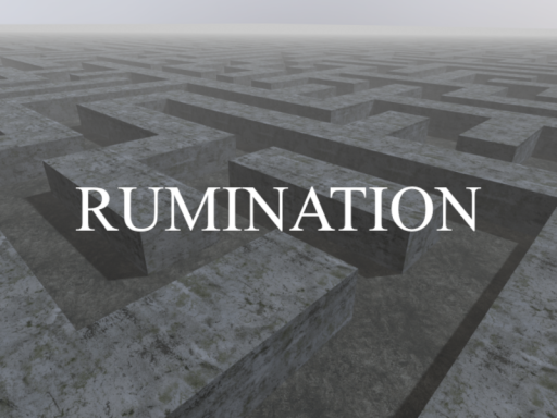 RUMINATION