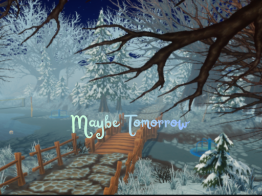 Maybe Tomorrow