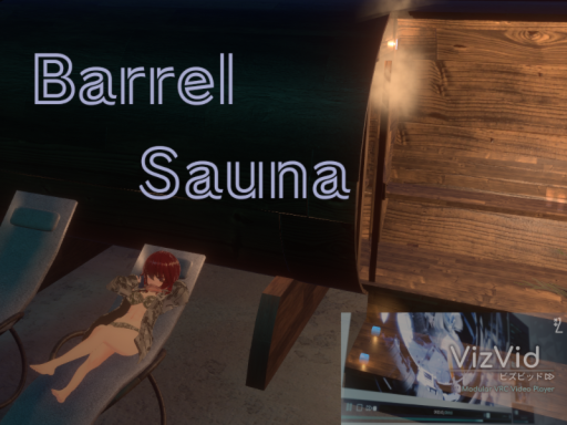 【VizVid】 BarrelSauna 【Audio Link】