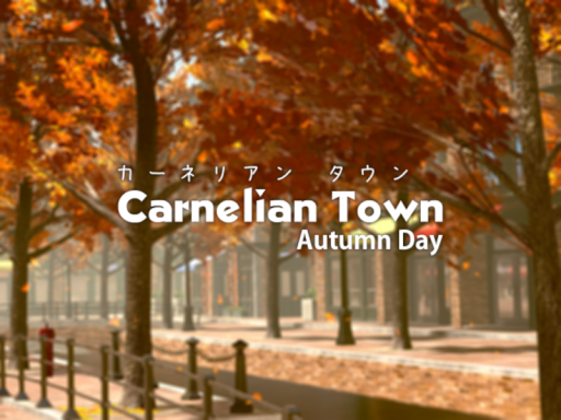 Carnelian Town - Autumn Day