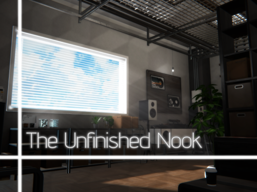 The Unfinished Nook