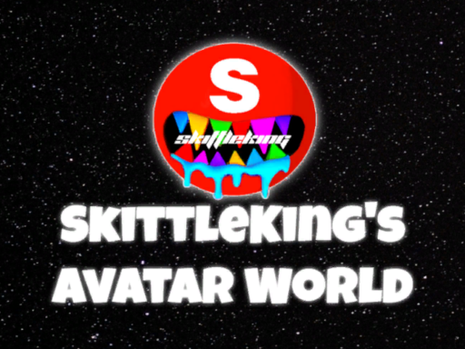 SkittleKing's Avatar World
