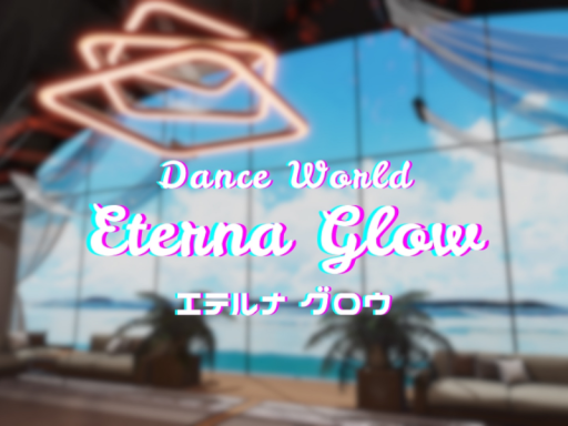 Dance World ~Eterna Glow~