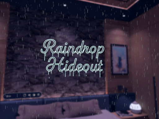 Raindrop Hideout