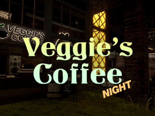 Veggie's Coffee NIGHT