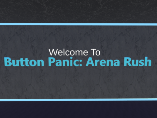 Button Panic˸ Arena Rush （Early Alpha）