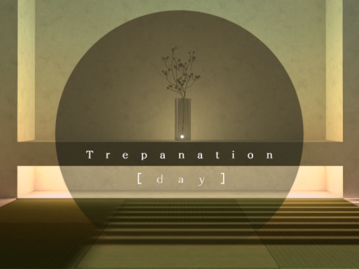 Trepanation ［day］