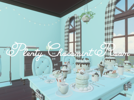たっぷりチョコミントルーム -Plenty Chocomint Room-