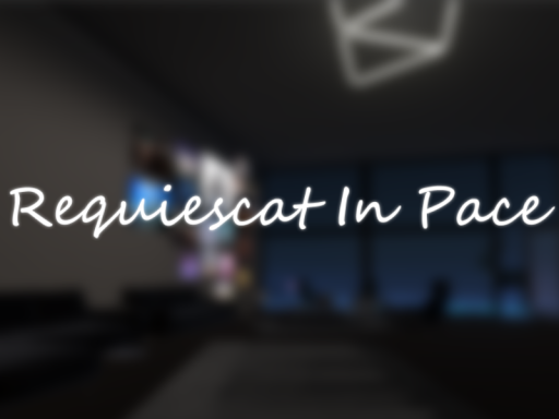 Requiescat In Pace