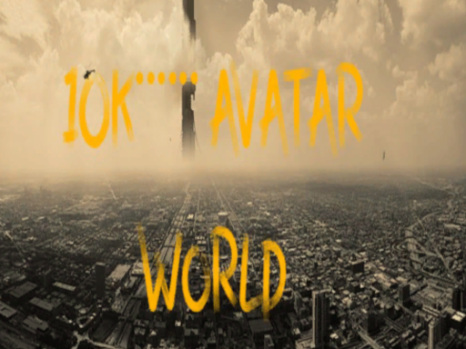 10K¨¨¨ Avatar World