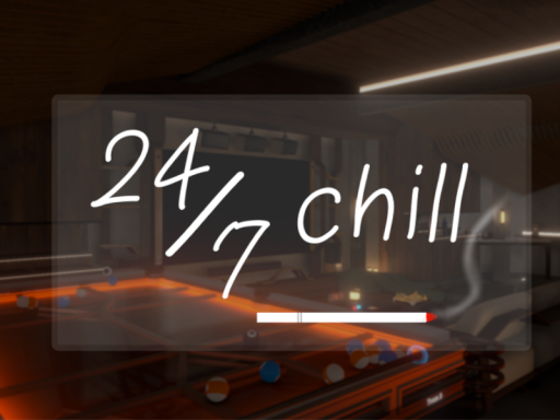 24⁄7 chill