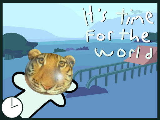 ITFT ˸ IT'S TIME FOR THE ˸ World