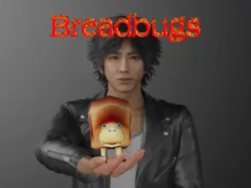 breadbug is your new god