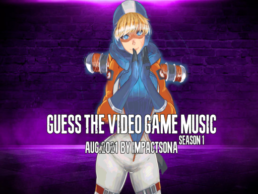 Guess The Video Game Music ｜Aug․2021