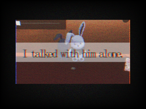 I talked with him alone․