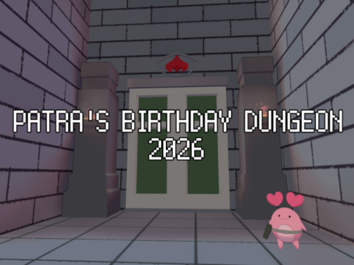 Patra's Birthday Dungeon2026 ver․1․0