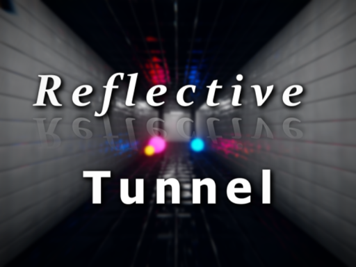 Reflective Tunnel