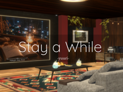 -yuuri-Stay a While