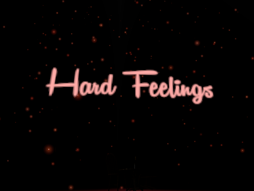 Hard Feelings