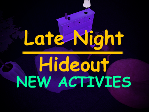 Late Night Hideout