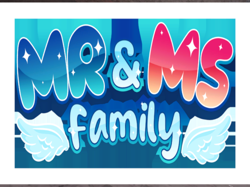 MR ＆ MS Family