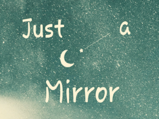 Just a mirror