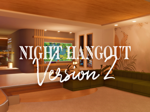 NIGHT HANGOUT VER․ 2