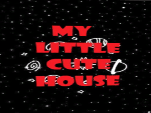 My Little Cute House