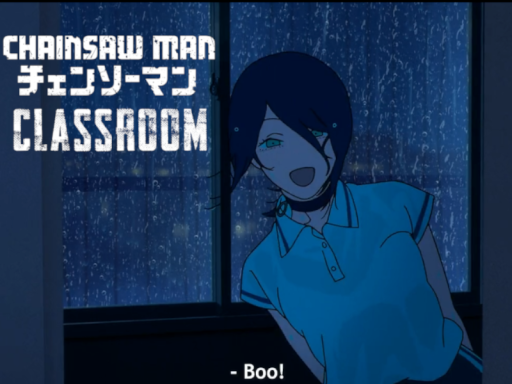 Classroom - Chainsaw Man ⁄ チェンソーマン