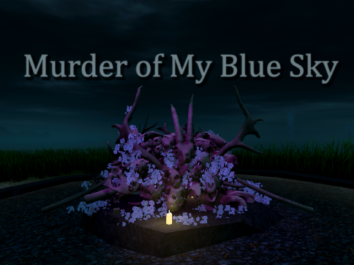 Murder Of My Blue Sky