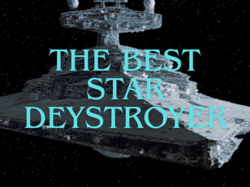 The best star destroyer