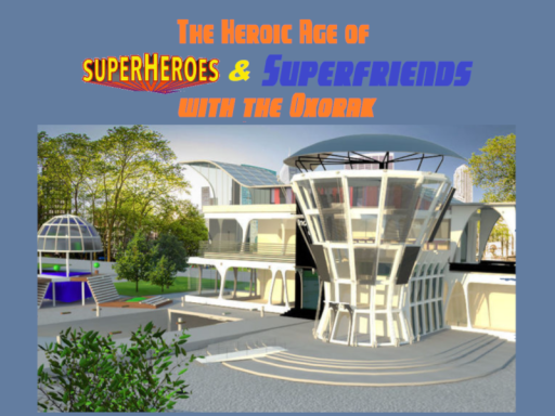 Heoric Age of Superheroes ＆ Super Friends