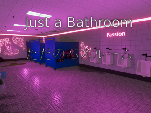 Just a Bathroom - ただのバスルーム