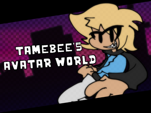 TameBee's Avatar World 2025