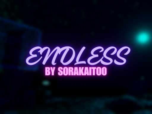 ENDLESS