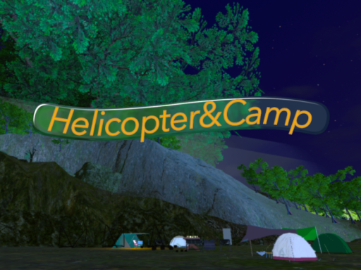 Helicopter＆Camp