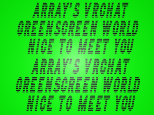 GREENSCREEN WORLD