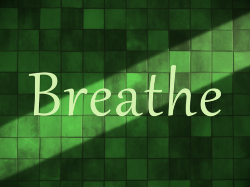 Breathe