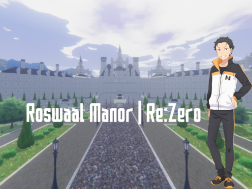 Roswaal Manor ｜ Re˸Zero